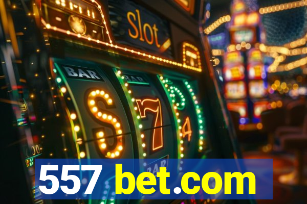 557 bet.com